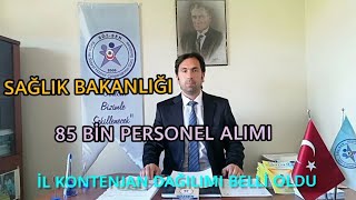 SAĞLIK BAKANLIĞI 85 BİN PERSONEL ALIMI İL KONTENJAN DAĞILIMI BELLİ OLDU