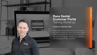 Race Academy Webinar: Race Dental Customer Portal Training Workshop