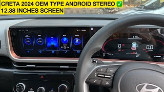 Creta 2024 facelift OEM type 12.38 inches android stereo | Creta OEM android stereo