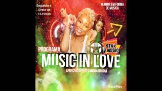 Melodias tocadas no Programa MUSIC IN LOVE by Sandra Regina ❤❤❤❤🕺💃