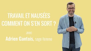 Travail et nausées au premier trimestre, comment on s'en sort ? | L'avis de l'expert Adrien gantois