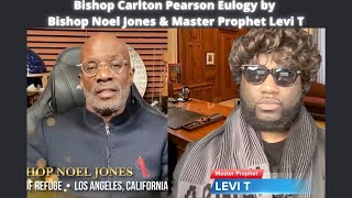 Bishop Noel Jones & Master Prophet Levi T EULOGY for Bishop Carlton Pearson