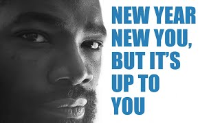 New year new you, but it’s up to you