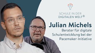 Wie Schulen digitaler werden - Erfahrungen von Julian Michels