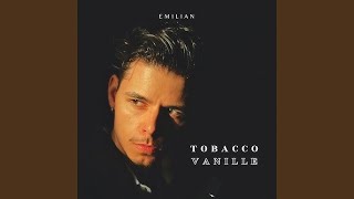 Emilian - Tobacco Vanille(lyrics)