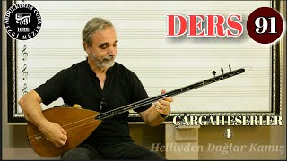 DERS 91 Çargah Eserler 4