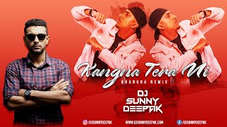 Kangna Tera Ni Bhangra Remix   DJ Sunny Deepak || Dr Zeus