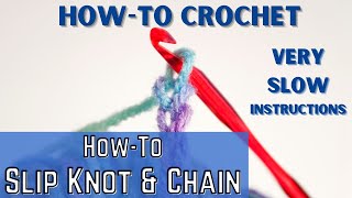 How to Slip Knot & Chain in Crochet for Beginners| HOW TO CROCHET | Very Slow Instructions