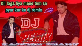 Dil Laga Liya Maine Tumse Pyar Karke √√ Jhan Jhan Bass Hard Bass Mix Song √√ 