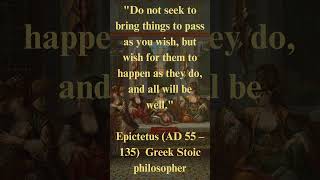 Epictetus Life Changing Quote Do not seek to bring things to pass Stoic Wisdom Life Quotes #stoicism