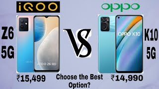 oppo K10 5g vs iQOO Z6 G || goods Performance Phone Comparison. Under 15k