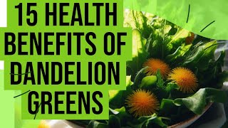 15 Health Benefit Of Dandelion Greens