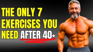 The ONLY 7 Exercises Men Over 40 NEED / Man MUST Do to Build Muscle | DIGITALIZED FITNESS