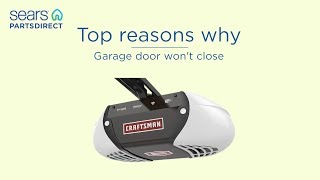 Top reasons why - Garage door won't close