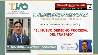 El nuevo derecho procesal del trabajo - Mtro. Marcial Laguna Cardona