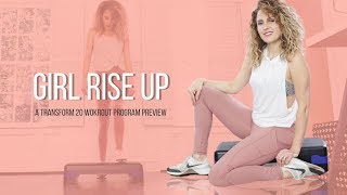 Girl RISE Up: Transform 20 Preview