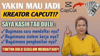 YAKIN MAU JADI KREATOR CAPCUT ⁉️ CARA MENDAFTAR KREATOR CAPCUT 2023 | PEMULA WAJIB NONTON