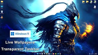 How To Set Live wallpaper on Windows 11 | Make Windows 11 Taskbar Transparent