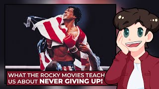 How the Rocky Movies tackle the theme "Never Give Up"