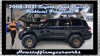 Toyota Land Cruiser J200 dal 2008 al 2021 Problemi frequenti e comuni