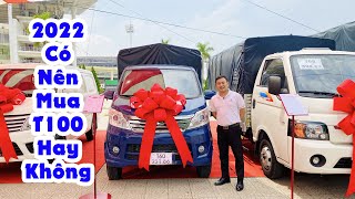 Năm 2022 rồi liệu có nên mua xe tải Teraco T100 990kg hay không? l 0963.682.699 - 0966.024.430