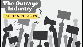 The Outrage Industry and The Silent Church  | A Roberts | 30 November 2024