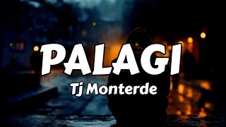 Palagi - Tj Monterde (Lyrics)