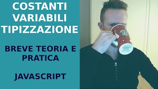 Introduzione Programmazione (Variabili, Costanti e Tipizzazione) alcuni esempi con Javascript