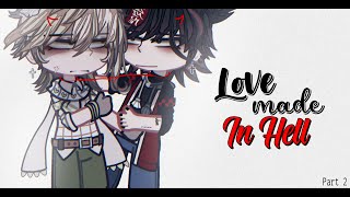 CAN'T HELP BUT ADORE YOU PART 2 || •BL/GAY GCMM• || •ORIGINAL• || •GACHA CLUB• || • LOVE STORY •