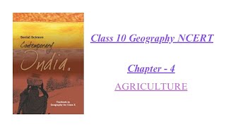 Class 10 Geography chapter 4 || Agriculture full chapter explanation || UPSC