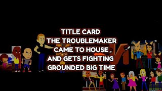 new episode the troublemaker came to house and gets fighting grounded big time October 14 title card