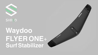 Waydoo Flyer One+ Surfing Stabilizer