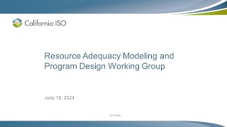 Jun 18, 2024 - Resource Adequacy Modeling and Program Design Working Group