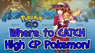 BEST Places to CATCH HIGH CP POKEMON! 4K+ CP With FGL Pro (Best Method)