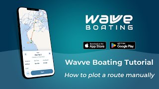 How to Plot A Route Manually - Wavve Boating Tutorial