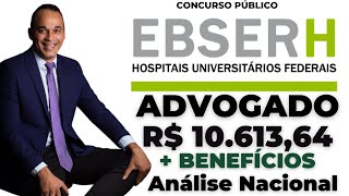 Advogado da EBSERH - Empresa Pública Federal. Edital publicado com salário de R$ 10.613,00