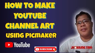 How to make You Tube Channel Art using Picmaker [step by step] Tagalog Tutorial.