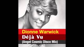 Dionne Warwick - Déjà Vu (Angel Cosmic Disco Mix)