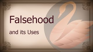 Falsehood and its Uses