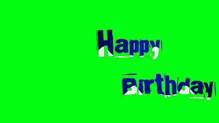 happy birthday song green screen lyrics