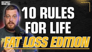 10 Rules for How to Change Your Life (Health & Fat Loss Edition) | DFIO Ep. 332