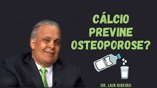 Osteoporose | Descubra como prevenir | Cálcio | Dr. Lair Ribeiro | Curas proibidas