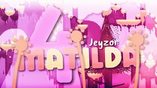 [Mobile] "4 Matilda" by Jeyzor (Insane Demon) | Geometry Dash