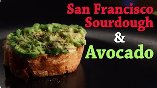 San Francisco Sourdough Bread & Avocado