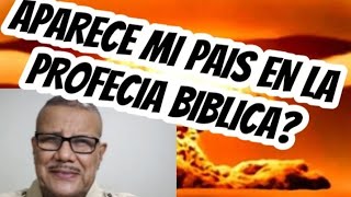 🖐SE PUEDE SABER SI MI PAIS APARECE EN LA PROFECIA BIBLICA?