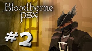 Bloodborne PSX | Part 2