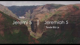 Jeremi 5 Ak Mizik - Bib La Kreyol Ayisyen | Jeremiah 5 With Music - The Bible Haitian Creole