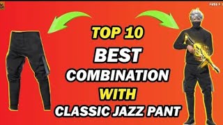 Top 10 best dress combination in free fire whit classic jazz pant / free fire pro dress combination