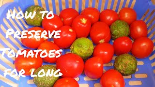 How to preserve tomatoes for long//Kitchen hack//How to preserve tomatoes without a fridge.