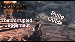 Conan Exiles Guide - The Corrupted Juggernaut